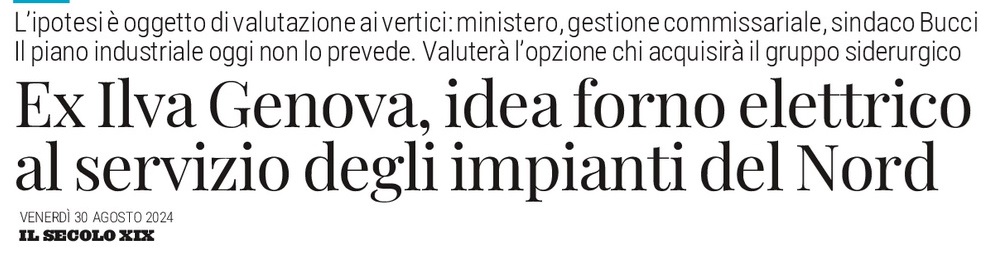 2024 08 30 ex ILVA Genova ce lidea di un forno elettrico TITOLO Il Secolo XIX