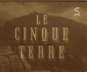 Le Cinque Terre documentario Istituto Luce